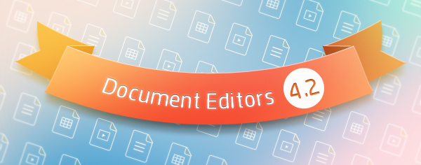 ONLYOFFICE Document Editors –  version 4.2 released