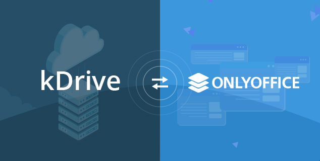 ONLYOFFICE et kDrive : ensemble pour la sécurité, la collaboration et plus de productivité