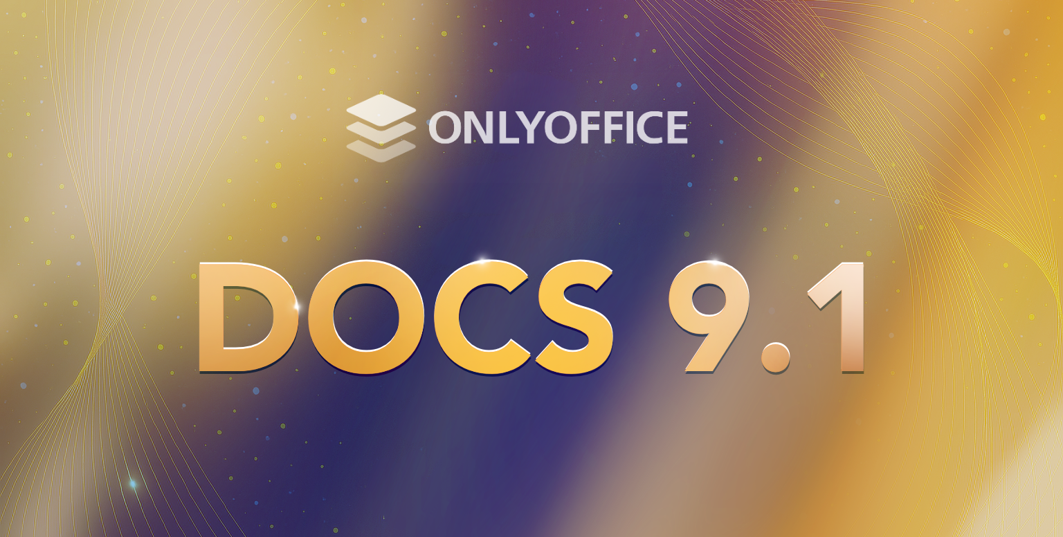 ONLYOFFICE Docs 9.1 is coming: Join our free webinar on October 14