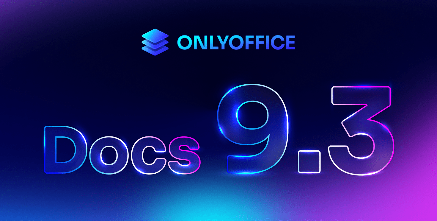 ONLYOFFICE Docs 9.3 disponible: Editor de PDF mejorado, más opciones de firma, Vista multipágina, Solver en hojas de cálculo y más